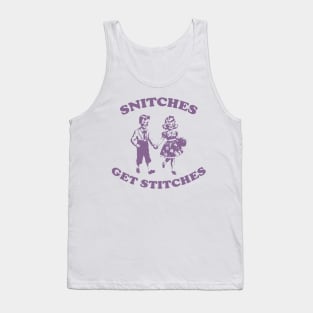 Snitches Get Stitches Tee - Funny Y2K Tank Top